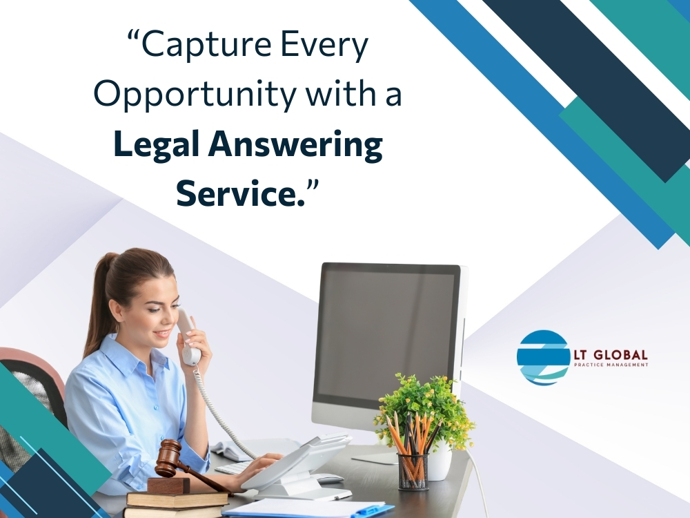 Legal Answering Service - Capture Every Opportunity - LT Global