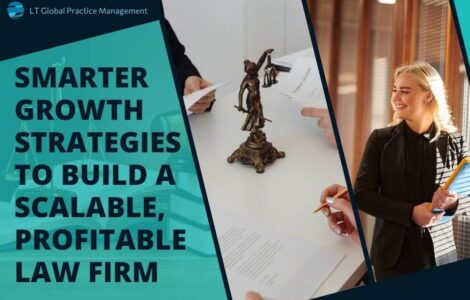 10 Law Firm Growth Pains Owners Go Through - Smarter Growth Strategies to Build a Scalable, Profitable Law Firm - LT Global