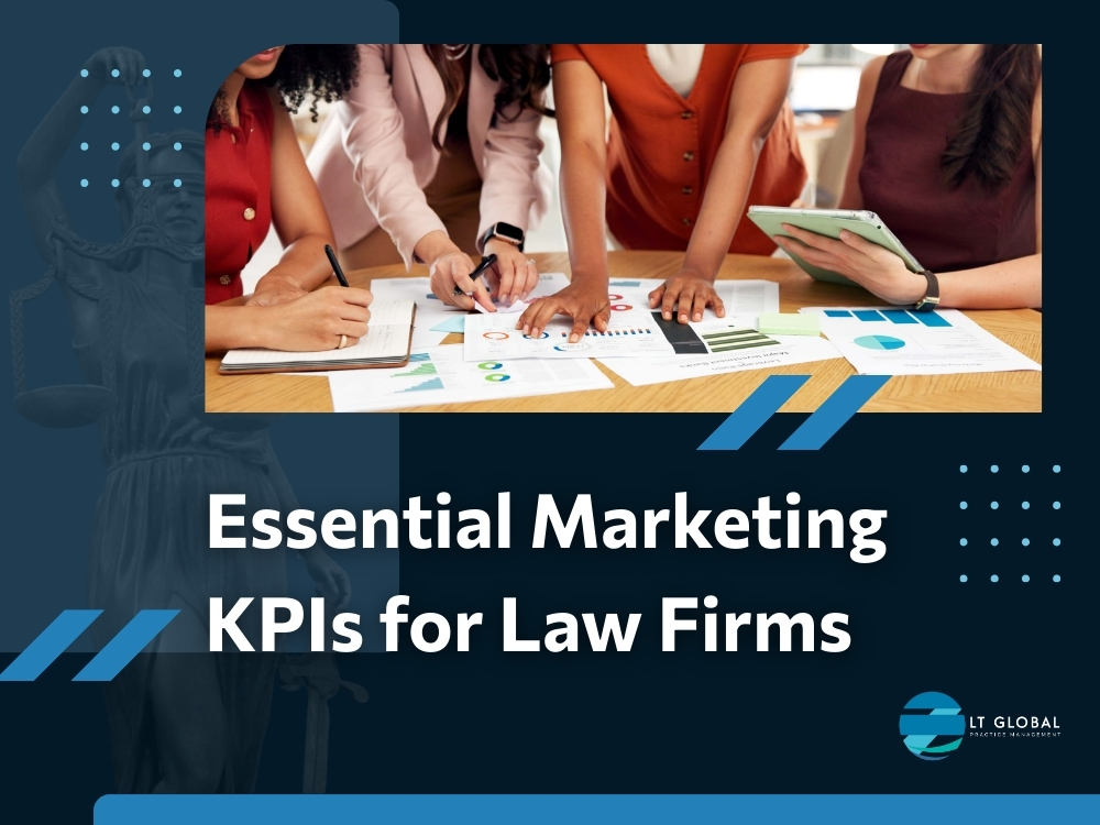 Key Performance Indicators - Essential Marketing KPIs for Law Firms - LT Global