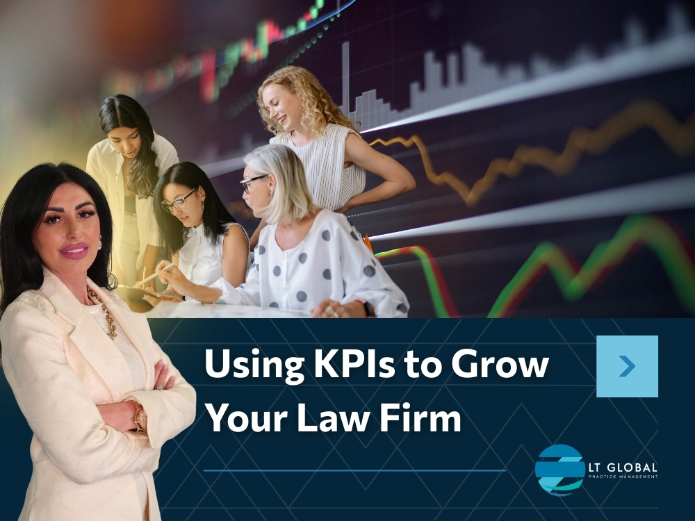 Key Performance Indicators - Using KPIs to Grow Your Law Firm - LT Global