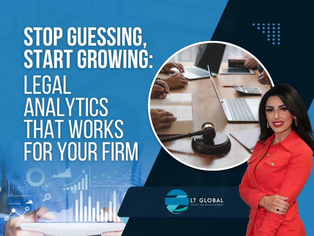 Reporting for Law Firms - Legal Analytics That Works for Your Firm - LT Global